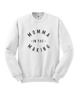 Momma In The Making Sweatshirt DAP