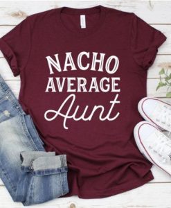 Nacho Average T-Shirt DAP