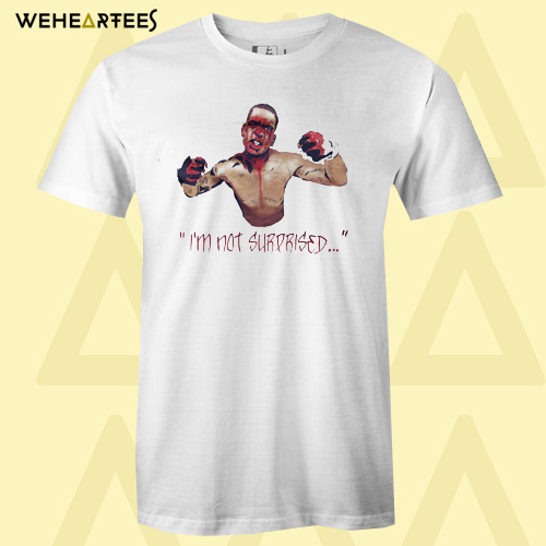 Nate Diaz – I Am Not Surprised T shirt