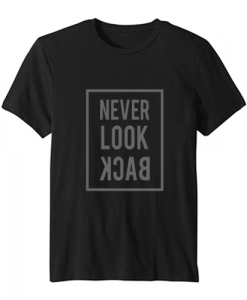 Never Look Back t-shirt DAP