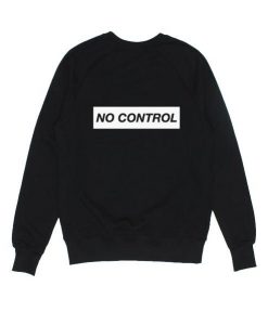 No Control Sweatshirt DAP