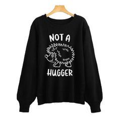 Not A Hugger Sweatshirt DAP