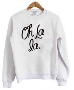 OH La La Sweatshirt DAP