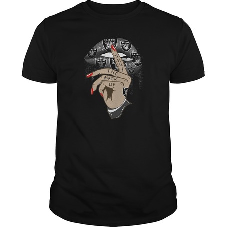 Oakland raiders shut the fuck up lips shirt DAP