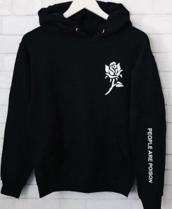 People Are Poison Rose Hoodie DAP