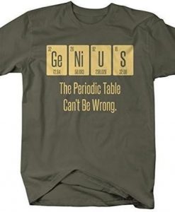 Periodic Table Genius Science T-Shirt DAP