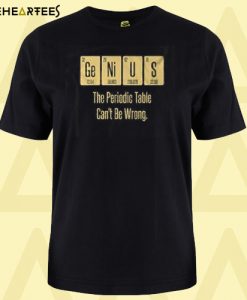 Periodic Table Genius Science T-Shirt