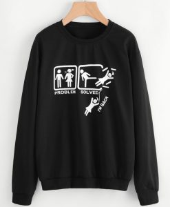 Problem Solved Sweatshirt DAP