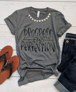 Progress over Perfection tee T-Shirt DAP