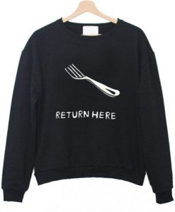 Return Here Sweatshirt DAP