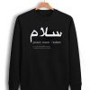 Salam Peace Definition Sweatshirt DAP