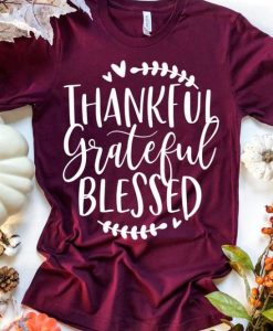 Thankful Grateful Blessed Tee TSHIRT DAP