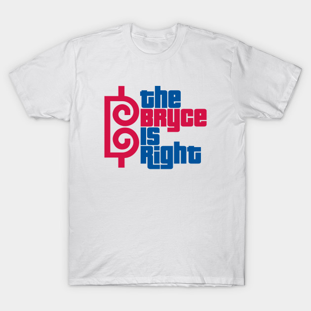 The Bryce Is Right T-shirt DAP