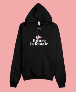 The Future Is Female Hoodie DAP