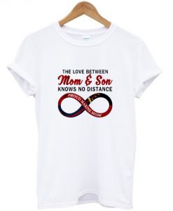 The Love Between Mom And Son Knows No Distance Proud Marine Mom T-Shirt DAP