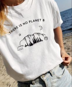 There Is No Planet B Graphic T-Shirt DAP