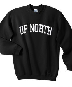 Up north sweatshirt DAP