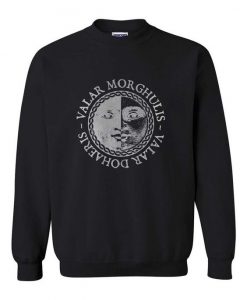 Valar Morghulis Sweatshirt DAP