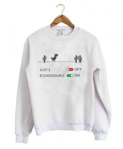 WiFi Off Dinosaurs On Sweatshirt ZNF08