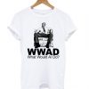 Wwad Al Bundy T shirt DAP