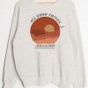 All Good Things Sweatshirt DAP