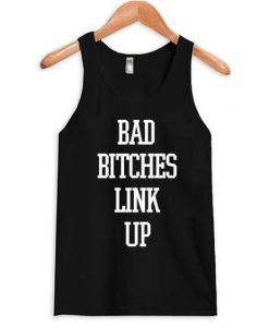 Bad Bitches Link Up Tank Top DAP