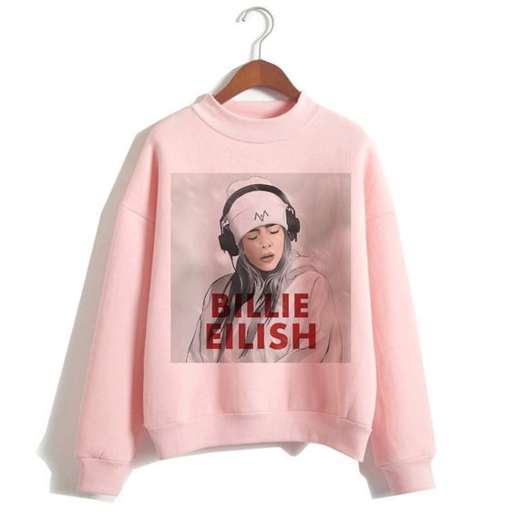Billie Eilish Funny Sweatshirt DAP