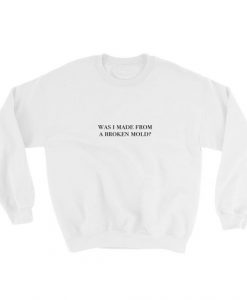 Broken Mold Sweatshirt DAP