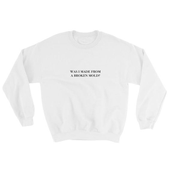 Broken Mold Sweatshirt DAP