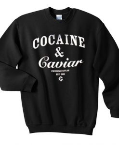 Cocain & Caviar Sweatshirt DAP