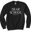 Dear school Sweatshirt DAP