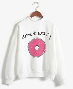 Donut Worry Sweatshirt DAP