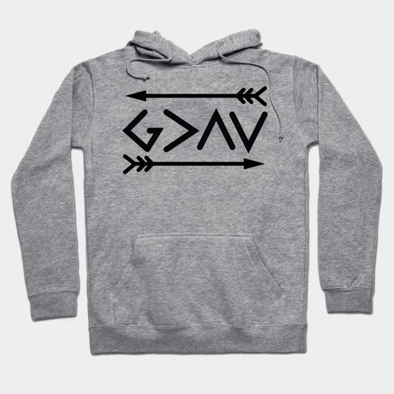 God is Greater than the Highs and Lows Hoodie DAP