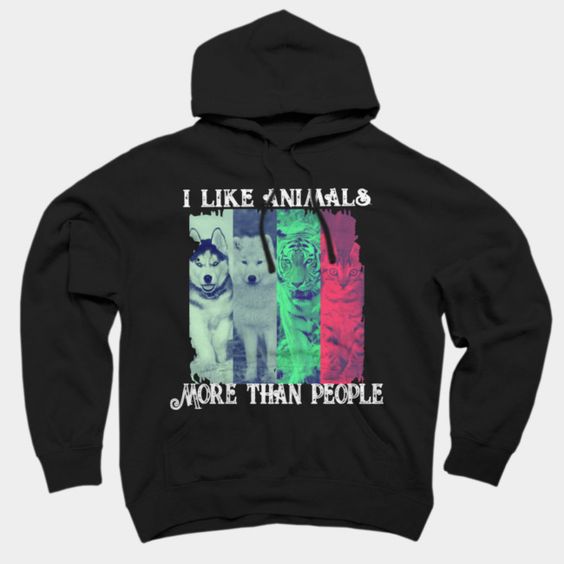 I Like Animals More Than People Pullover Hoodie DAP