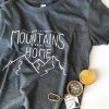 Mountains are Home Shirt DAP