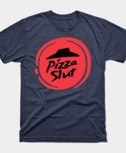 Pizza Slut Pizza Hut Logo Redesigned T Shirt DAP