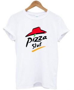 Pizza slut tshirt DAP