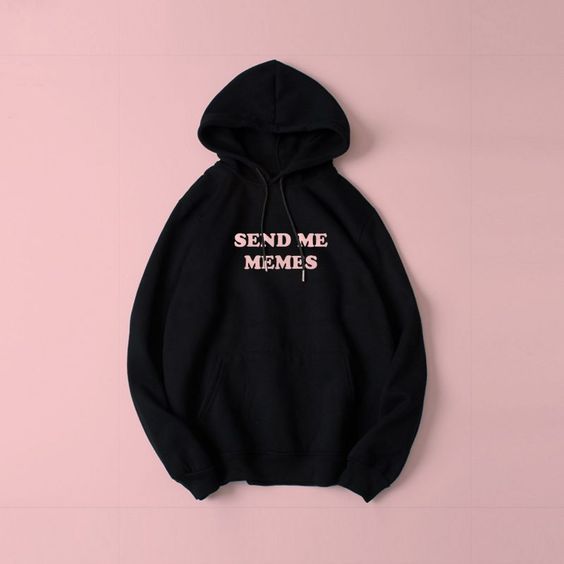 Send a memes hoodie DAP