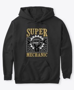 Super Mechanic Engineer Hoodie DAPSuper Mechanic Engineer Hoodie DAP