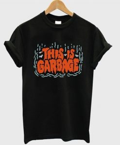 This is garbage t-shirt DAP