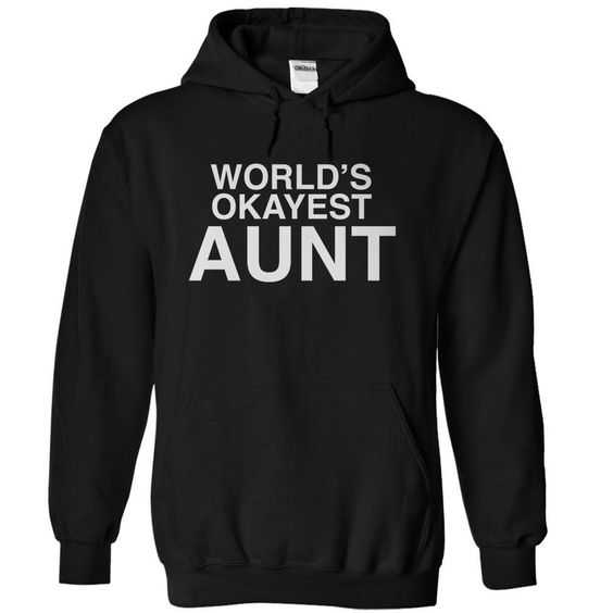 Worlds Okayest Aunt Hoodie DAPWorlds Okayest Aunt Hoodie DAP