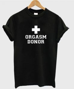 orgasm donor T-shirt DAP