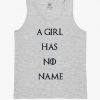 A Girl Has No Name Tanktop DAP