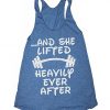 And She Lifted Heavily Ever After Funny Womens Triblend Racerback Tank Top DAP