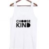 Choose Kind Tank top DAP