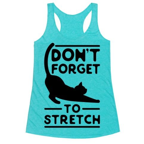 Don't Forget To Stretch Racerback Tank Top DAP