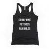 Drink Wine Pet Dogs Run Miles Tank Top DAP