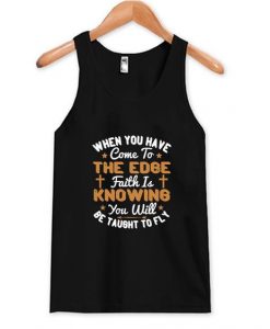 Faith Is Knowing You Will Be Taught To Fly Tank Top DAP