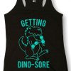 GETTING DINO SORE Tank Top DAP