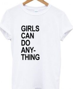 Girls can do anything t-shirt DAP